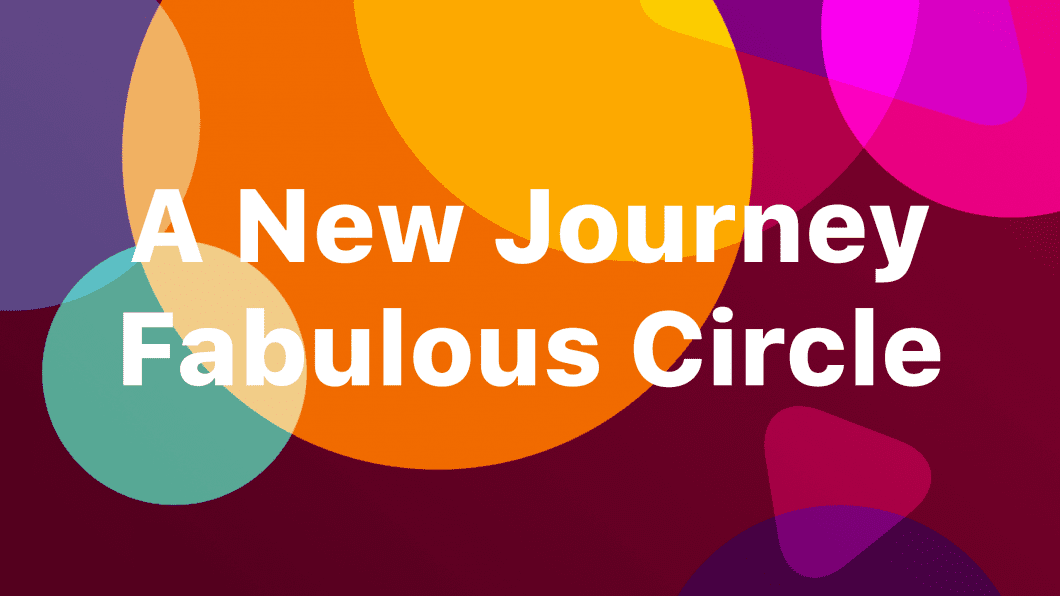 Creating A Fabulous Circle: Discover The Benefits Of Mutual Support With A New Fabulous Journey!