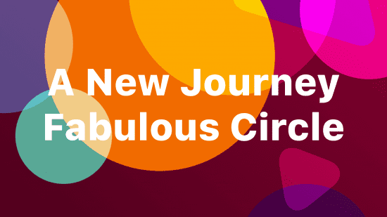 Creating A Fabulous Circle: Discover The Benefits Of Mutual Support With A New Fabulous Journey!