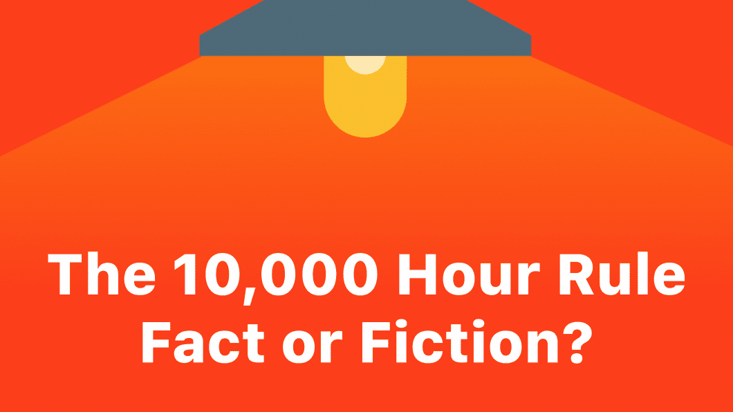 Is the 10,000 Hour Rule Wrong?